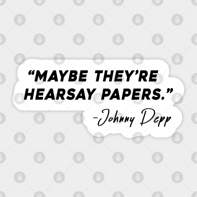Maybe They're Hearsay Papers Sticker by CanossaGraphics